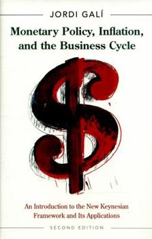 Hardcover Monetary Policy, Inflation, and the Business Cycle: An Introduction to the New Keynesian Framework and Its Applications - Second Edition Book