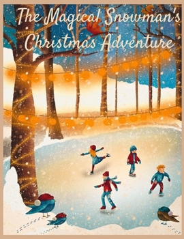 Paperback The Magical Snowman's Christmas Adventure: A Magical Journey of Joy, nativity story, touch-and-feel, christmas story drawn directly, children's bedtim Book