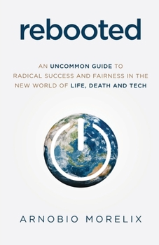 Paperback Rebooted: An Uncommon Guide to Radical Success and Fairness in the New World of Life, Death, and Tech Book