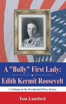Paperback A "Bully" First Lady Book