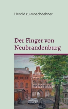 Der Finger von Neubrandenburg: Neue Gedichte von Friedrich Griese (German Edition)