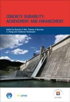 Concrete Durability: Achievement and Enhancement: Proceedings of the International Conference, Dundee, July 2008