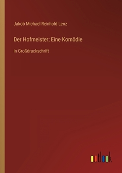 Paperback Der Hofmeister; Eine Komödie: in Großdruckschrift [German] Book