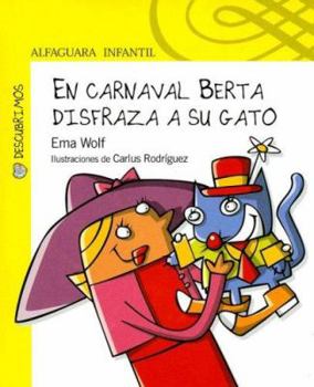 Hardcover En Carnaval Berta Disfraza a Su Gato (Descubrimos) (Spanish Edition) [Spanish] Book