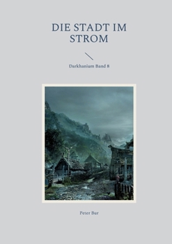 Paperback Die Stadt im Strom: Darkhanium Band 8 [German] Book