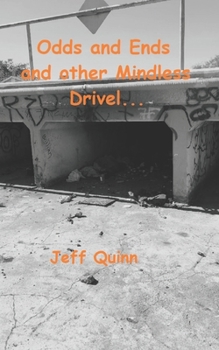 Paperback Odds and Ends and other Mindless Drivel Book