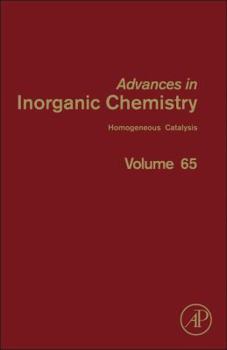 Advances in Inorganic Chemistry, Volume 65: Homogeneous Catalysis