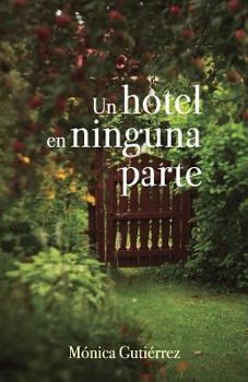 Paperback Un hotel en ninguna parte [Spanish] Book