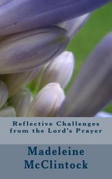 Paperback Reflective Challenges from the Lord's Prayer Book