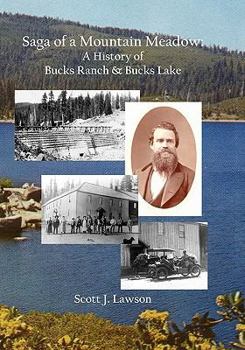 Paperback Saga of a Mountain Meadow: A History of Bucks Ranch and Bucks Lake Book