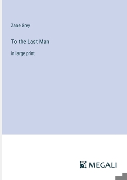 Paperback To the Last Man: in large print Book
