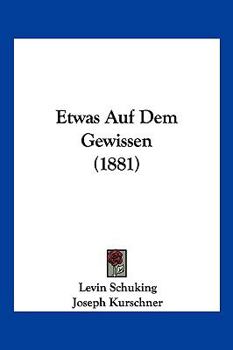 Paperback Etwas Auf Dem Gewissen (1881) [German] Book