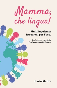 Paperback Mamma, che lingua!: Multilinguismo: istruzioni per l'uso [Italian] Book