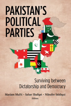 Hardcover Pakistan's Political Parties: Surviving between Dictatorship and Democracy Book