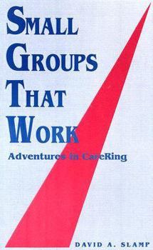 Paperback Small Groups That Work: Adventures in CareRing Book