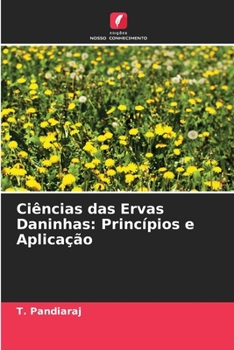 Paperback Ciências das Ervas Daninhas: Princípios e Aplicação [Portuguese] Book