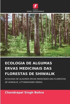 Ecologia de Algumas Ervas Medicinais Das Florestas de Shiwalik