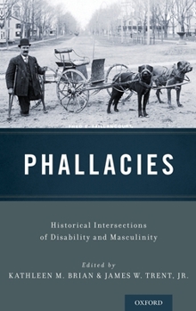 Hardcover Phallacies: Historical Intersections of Disability and Masculinity Book