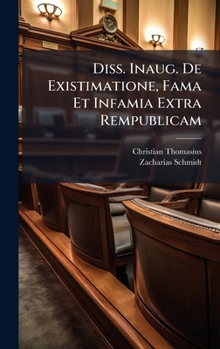 Hardcover Diss. Inaug. De Existimatione, Fama Et Infamia Extra Rempublicam Book