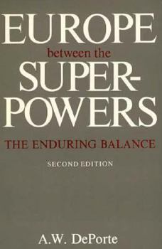 Paperback Europe Between the Superpowers: The Enduring Balance, Second edition (A Council on Foreign Relations Book Seri) Book