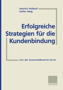 Paperback Erfolgreiche Strategien Für Die Kundenbindung: Von Der Automobilbranche Lernen [German] Book