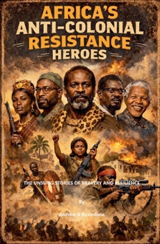Paperback Africa's Anti-Colonial Resistance Heroes Book