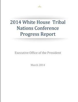 Paperback 2014 White House Tribal Nations Conference Progress Report Book