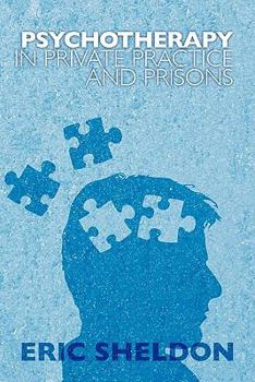 Paperback Psychotherapy in Private Practice and Prisons Book