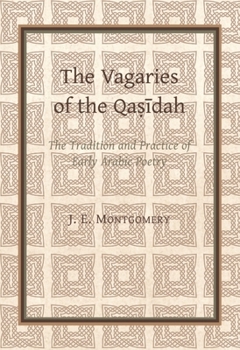 Hardcover The Vagaries of the Qasidah Book