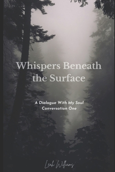 Paperback Whispers Beneath The Surface: A Dialogue With My Soul - Conversation One Book