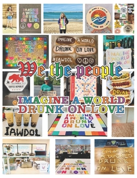 Paperback We the People Imagine a World Drunk on Love Book