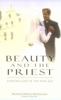 Paperback Beauty and the Priest: Finding God in the New Age Book