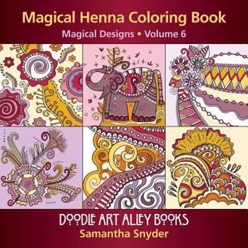 Magical Henna Coloring Book: Magical Designs (Doodle Art Alley Books) (Volume 6)