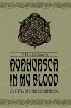 Paperback Ayahuasca in My Blood Book