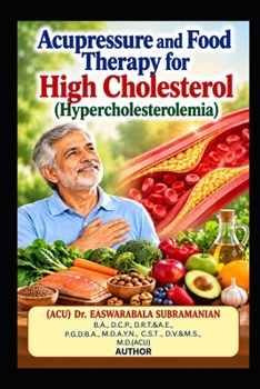 Acupressure and Food Therapy for High Cholesterol (Hypercholesterolemia): High Cholesterol (Hypercholesterolemia)