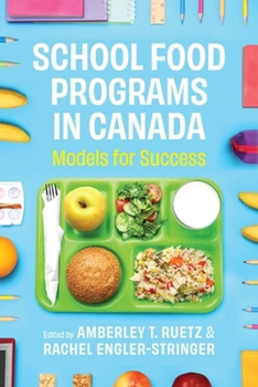 Paperback School Food Programs in Canada: Models for Success Book