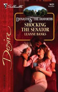 Shocking the Senator - Book #12 of the Dynasties: The Danforths