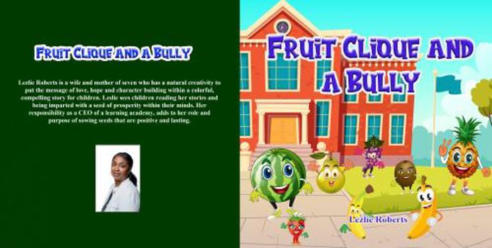 Paperback Fruit Clique and a Bully: Fruit Clique" teaches How to be Friends Book