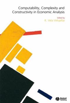 Paperback Computability, Complexity and Constructivity in Economic Analysis Book