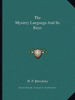 Paperback The Mystery Language And Its Keys Book