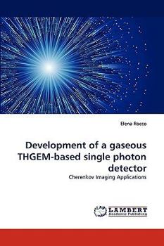 Paperback Development of a Gaseous Thgem-Based Single Photon Detector Book