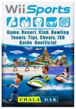 Paperback Wii Sports Game, Resort, Club, Bowling, Tennis, Tips, Cheats, ISO, Guide Unofficial Book