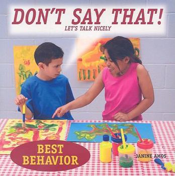 Paperback Don't Say That!: Let's Talk Nicely Book