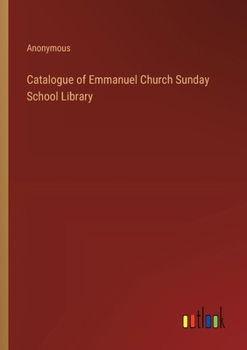Catalogue of Emmanuel Church Sunday School Library
