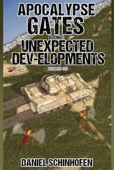 Unexpected Dev-elopments - Book #7 of the Apocalypse Gates Author's Cut