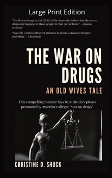 Hardcover The War on Drugs An Old Wives Tale: Large Print Edition [Large Print] Book