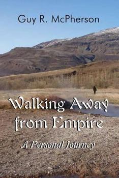 Paperback Walking Away from Empire: A Personal Journey Book
