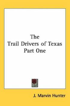 Hardcover The Trail Drivers of Texas Part One Book