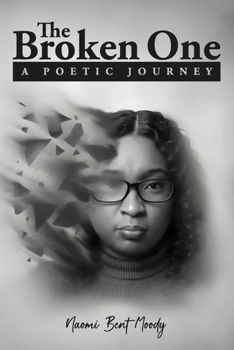 Paperback The Broken One A Poetic Journey Book