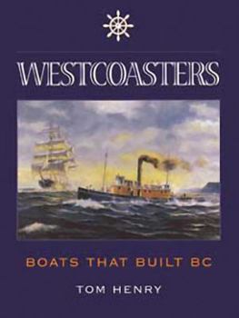 Paperback Westcoasters: Boats That Built British Columbia Book